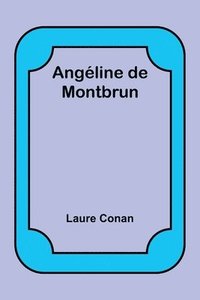 bokomslag Angéline de Montbrun