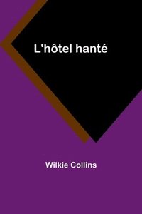 bokomslag L'hôtel hanté