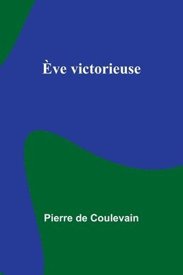 bokomslag Ève victorieuse