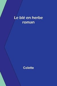 bokomslag Le blé en herbe