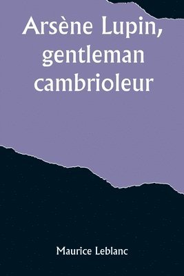 bokomslag Arsne Lupin, gentleman-cambrioleur