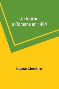 bokomslag Un tournoi  Romans en 1484