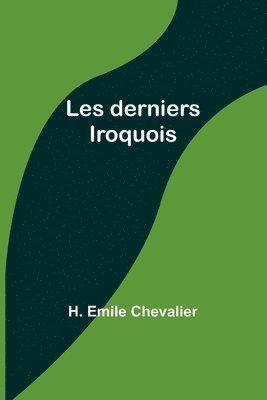 bokomslag Les derniers Iroquois