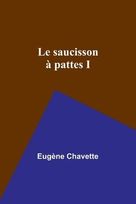 bokomslag Le saucisson à pattes I