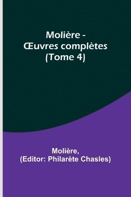 Molire - OEuvres compltes (Tome 4) 1