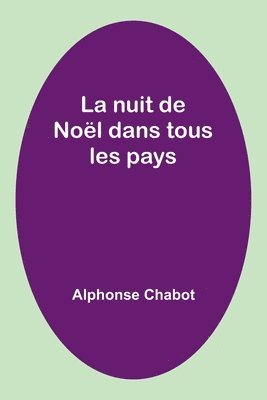 bokomslag La nuit de Noël dans tous les pays