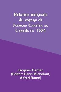 bokomslag Relation originale du voyage de Jacques Cartier au Canada en 1534