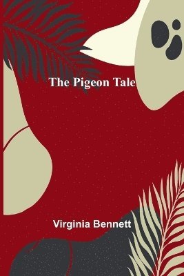 bokomslag The Pigeon Tale