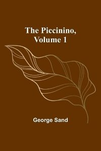 bokomslag The Piccinino, Volume 1