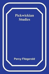 bokomslag Pickwickian Studies