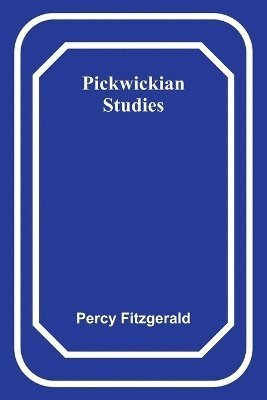 bokomslag Pickwickian Studies