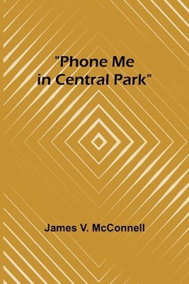 Phone Me in Central Park 1