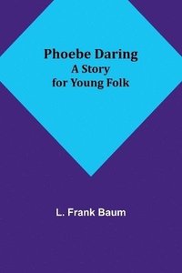 bokomslag Phoebe Daring