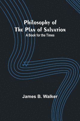 bokomslag Philosophy of the Plan of Salvation