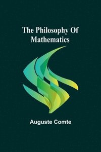 bokomslag The philosophy of mathematics