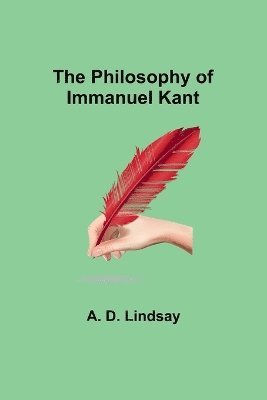 bokomslag The Philosophy of Immanuel Kant