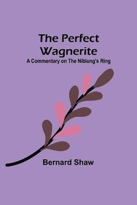 bokomslag The Perfect Wagnerite