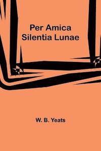 bokomslag Per Amica Silentia Lunae