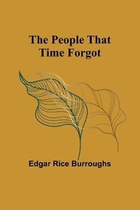 bokomslag The People That Time Forgot