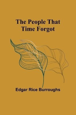 bokomslag The People That Time Forgot