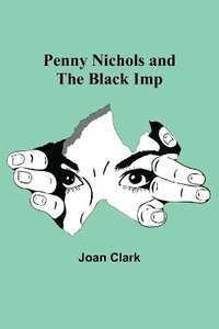 bokomslag Penny Nichols and the Black Imp