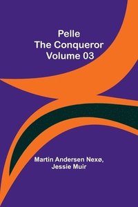bokomslag Pelle the Conqueror - Volume 03