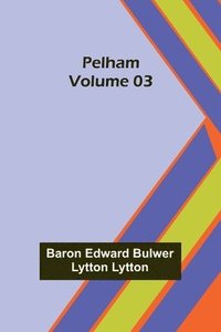 bokomslag Pelham - Volume 03