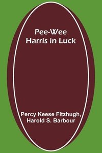bokomslag Pee-wee Harris in Luck