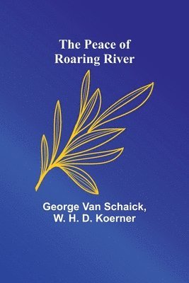 The Peace of Roaring River 1