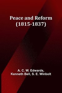 bokomslag Peace and Reform (1815-1837)