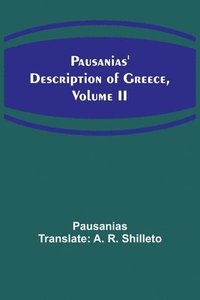bokomslag Pausanias' description of Greece, Volume II
