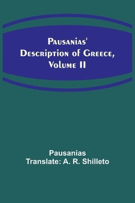 bokomslag Pausanias' description of Greece, Volume II