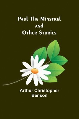 bokomslag Paul the Minstrel and Other Stories