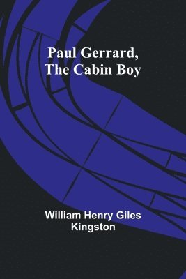Paul Gerrard, the Cabin Boy 1
