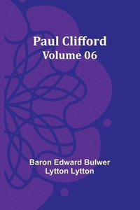bokomslag Paul Clifford - Volume 06