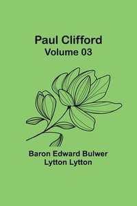 bokomslag Paul Clifford - Volume 03