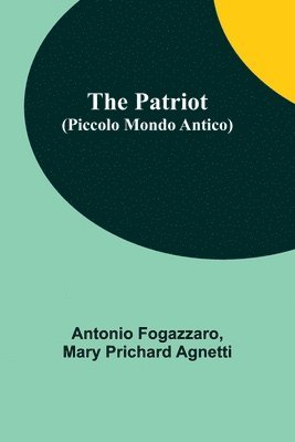 The Patriot (Piccolo Mondo Antico) 1