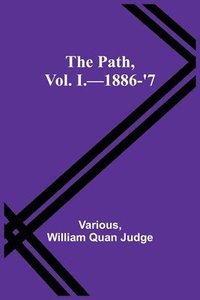 bokomslag The Path, Vol. I.-1886-'7