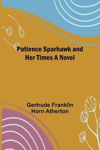 bokomslag Patience Sparhawk and Her Times A Novel