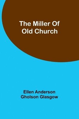 The Miller Of Old Church 1