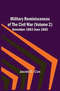 bokomslag Military Reminiscences of the Civil War (Volume 2); November 1863-June 1865