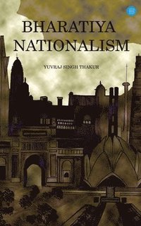 bokomslag Bharatiya Nationalism
