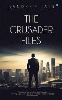 bokomslag The Crusader Files