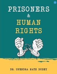 bokomslag Prisoners and Human Rights