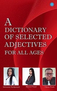 bokomslag A Dictionary of Selected Adjectives for all Ages