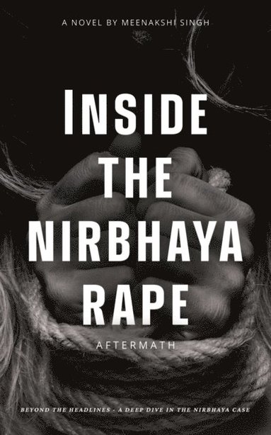 bokomslag Inside the nirbhaya rape Aftermath