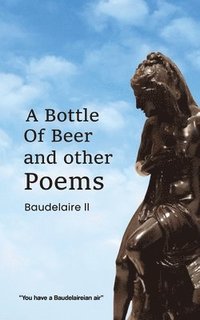 bokomslag A Bottle of Beer and Other Poems