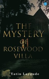 bokomslag The Mystery of Rosewood Villa