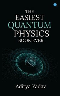bokomslag EASIEST QUANTUM PHYSICS BOOK EVER