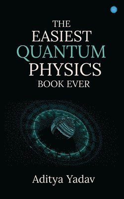 bokomslag EASIEST QUANTUM PHYSICS BOOK EVER